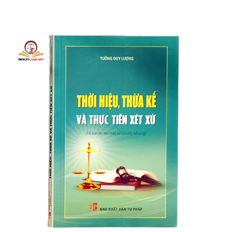 Thời Hiệu, Thừa Kế Và Thực Tiễn Xét Xử (Tái bản lần thứ nhất, có sửa đổi, bổ xung)