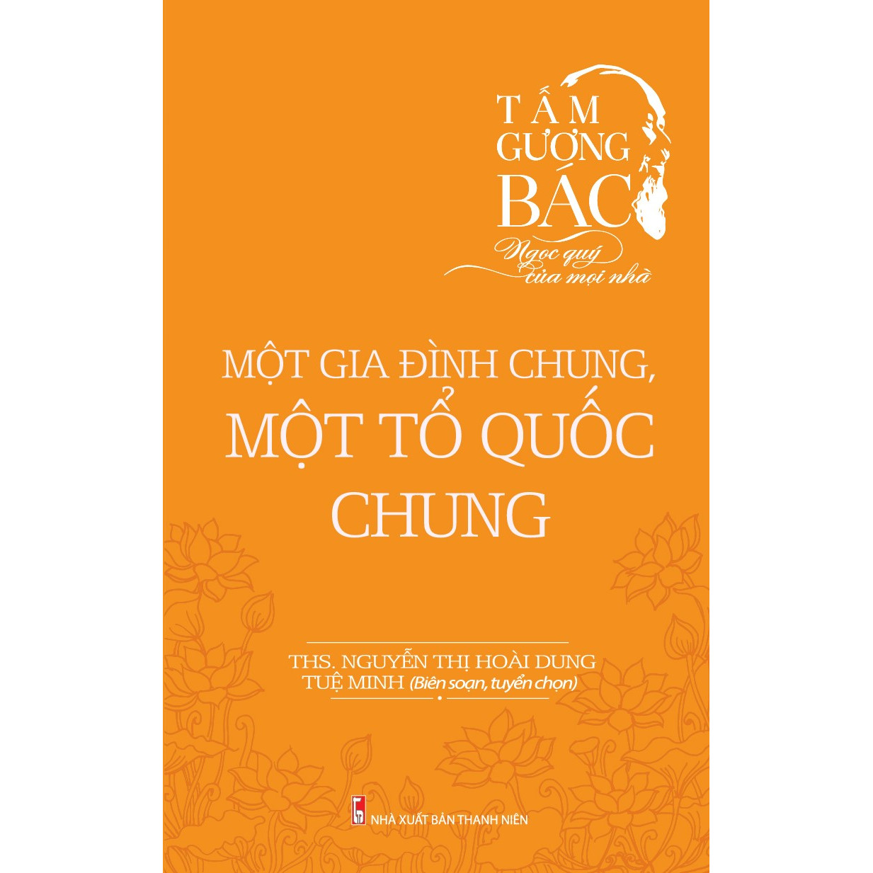 Tấm Gương Bác - Ngọc Quý Của Mọi Nhà - Một Gia Đình Chung, Một Tổ Quốc Chung