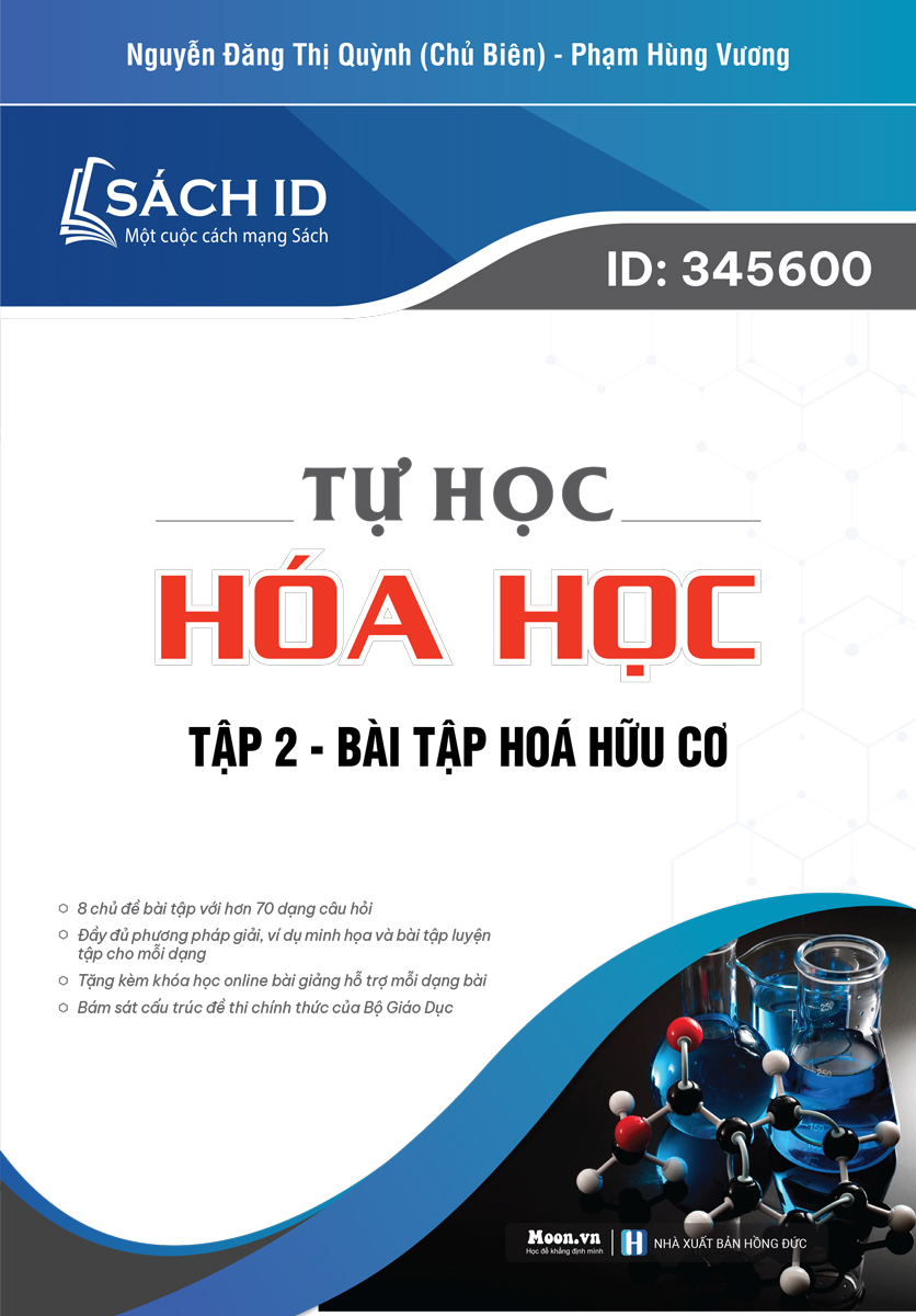 TỰ HỌC HÓA HỌC - TẬP 2 - BÀI TẬP HÓA HỮU CƠ_MOON