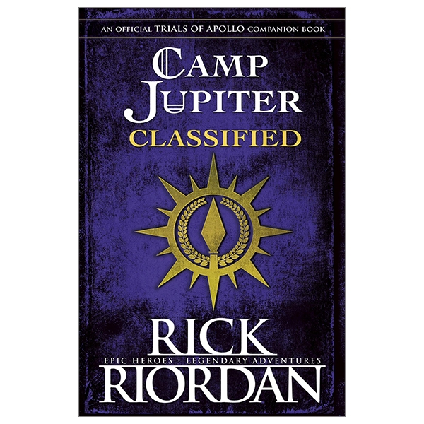 Camp Jupiter Classified: A Probatio's Journal (The Trials Of Apollo)