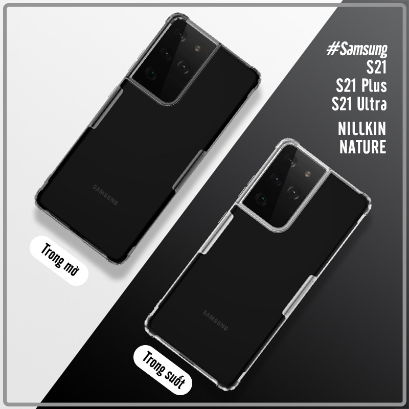 Ốp lưng trong suốt Nillkin NATURE cho Samsung S21 - S21 Plus - S21 Ultra TPU - Hàng nhập khẩu