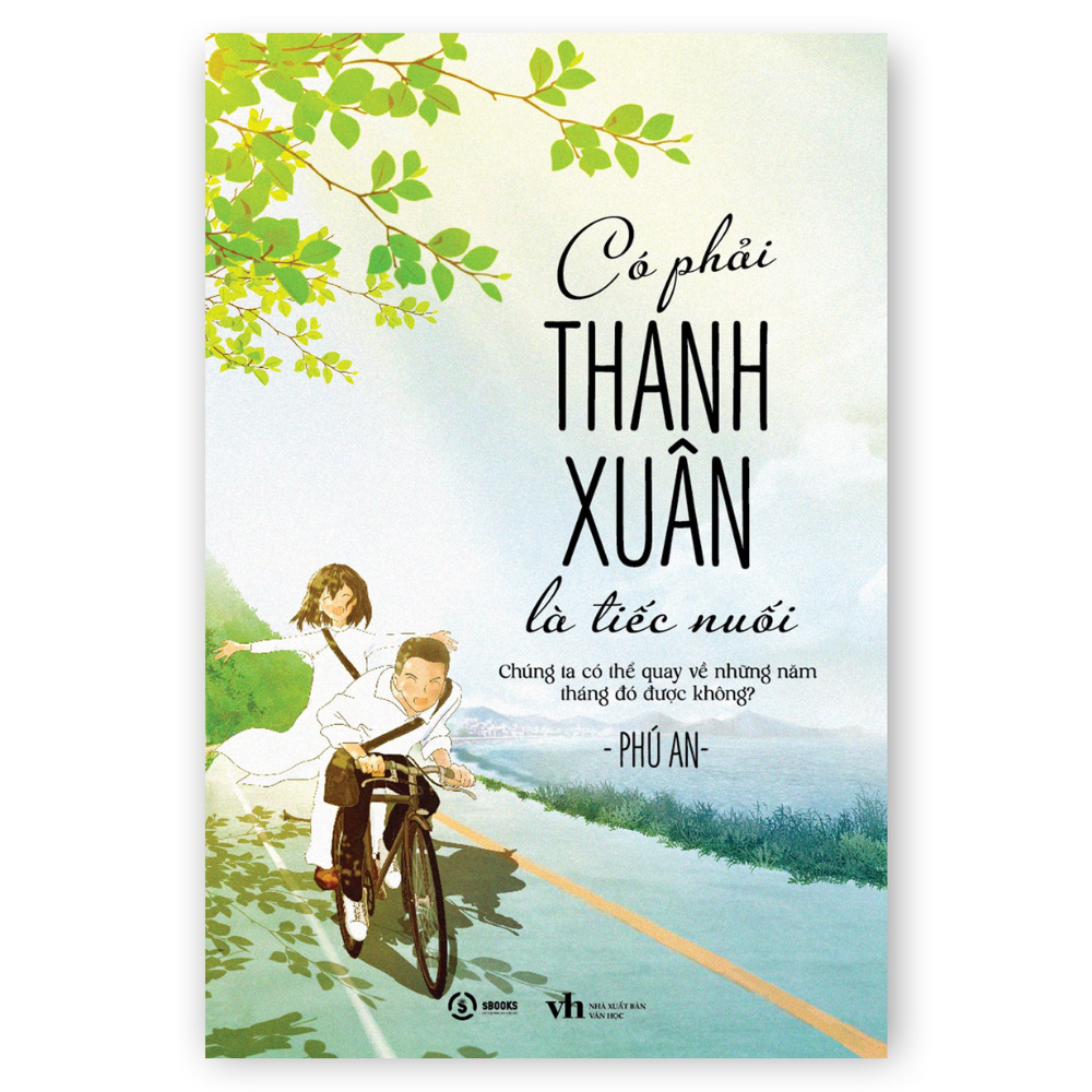 Có Phải Thanh Xuân Là Tiếc Nuối - Phú An