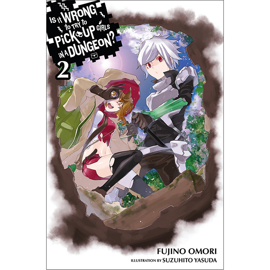 [Hàng thanh lý miễn đổi trả] Is It Wrong to Try to Pick Up Girls in a Dungeon?, Volume 02 (Light Novel) (Illustration by Suzuhito Yasuda)