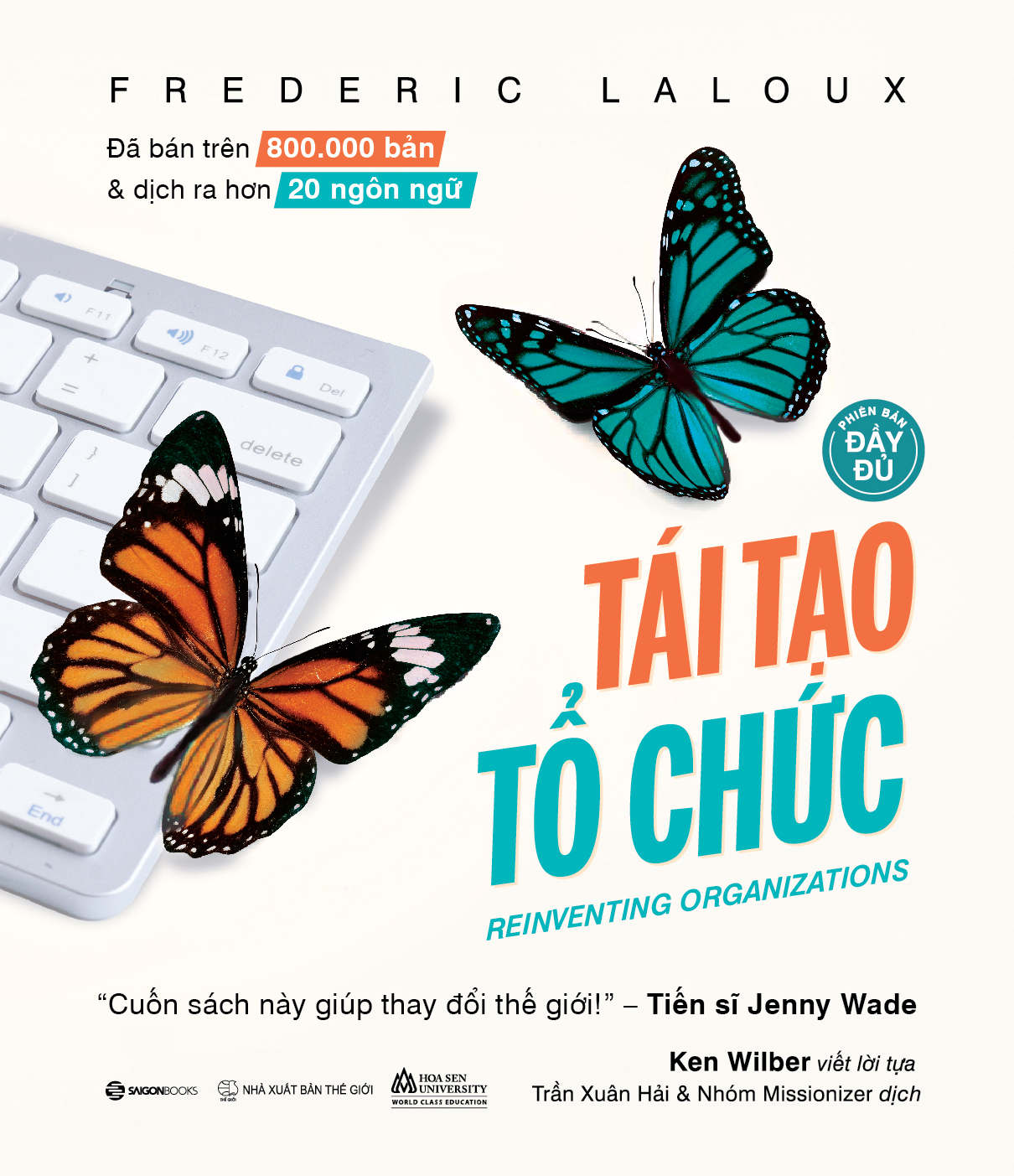 Sách - Tái tạo tổ chức (Bản đầy đủ) - Tác giả Frederic Laloux