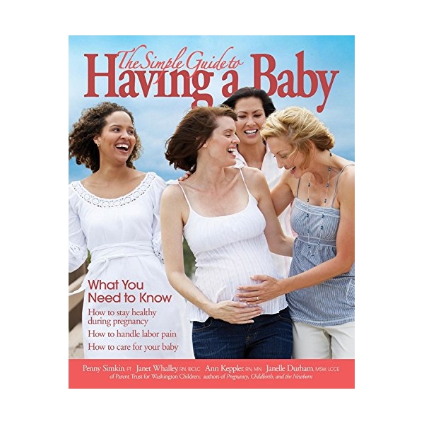 The Simple Guide To Having A Baby