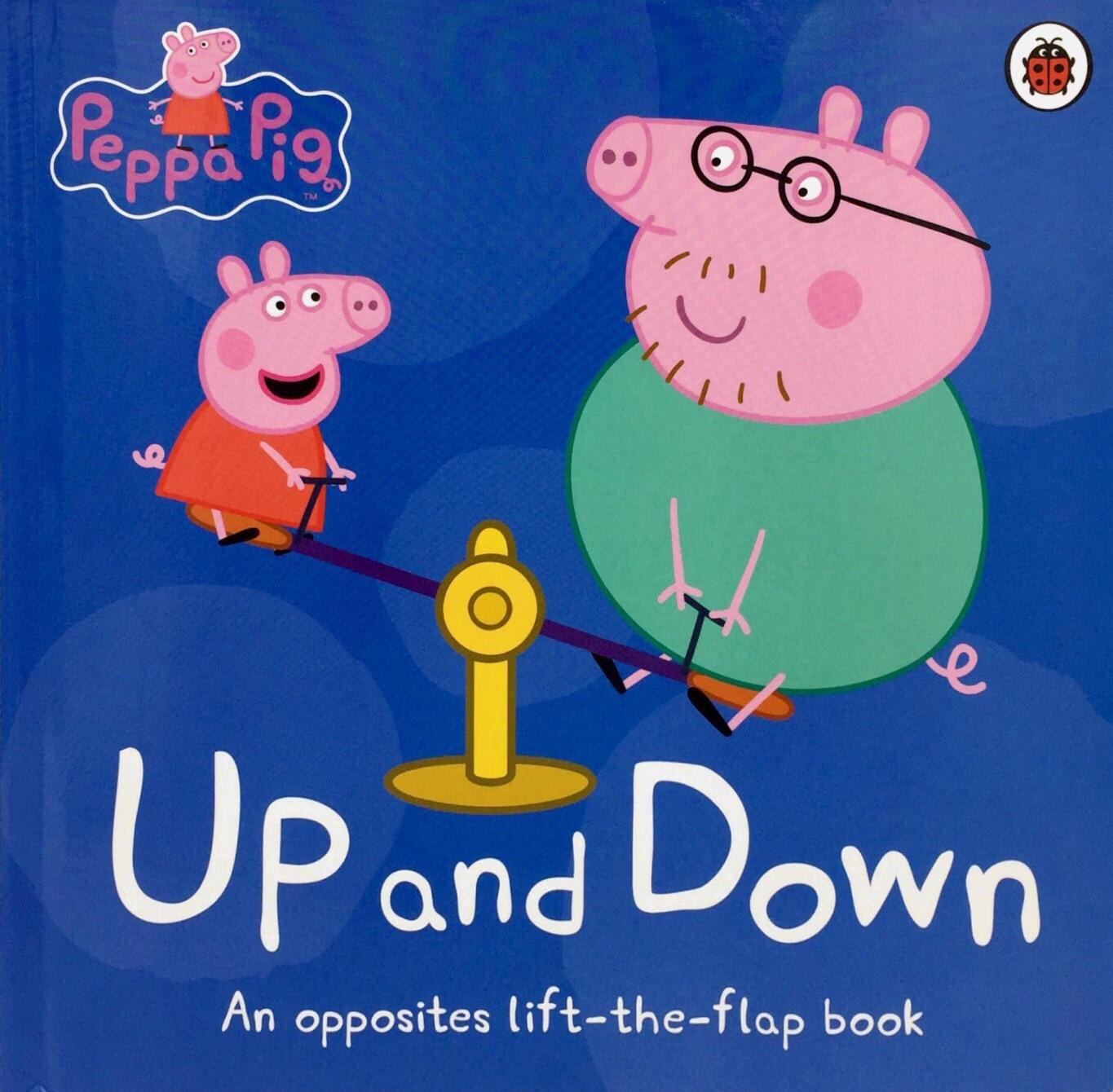 Peppa Pig: Up and Down: An Opposites Lift-the-Flap Book