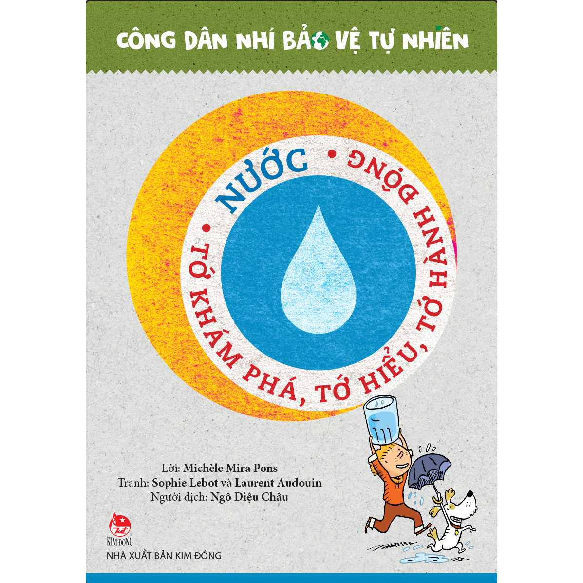 Nước - Tớ Khám Phá, Tớ Hiểu, Tớ Hành Động - Công Dân Nhí Bảo Vệ Tự Nhiên