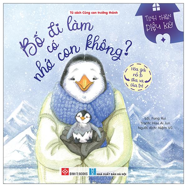 Sách - Tình Thân Diệu Kỳ - Bố Đi Làm Có Nhớ Con Không