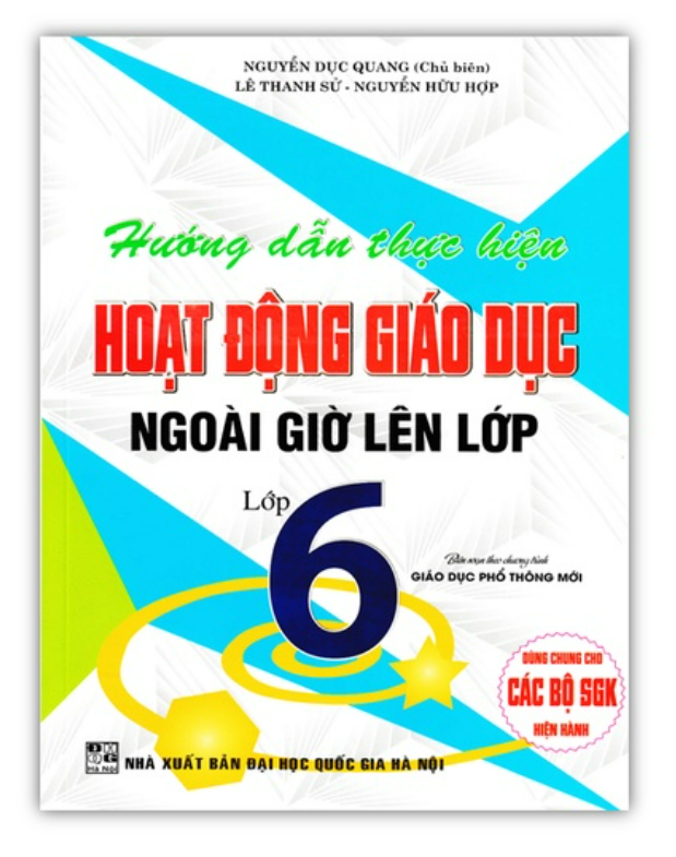 Sách - Hướng Dẫn Thực Hiện Hoạt Động Giáo Dục Ngoài Giờ Lên Lớp 6