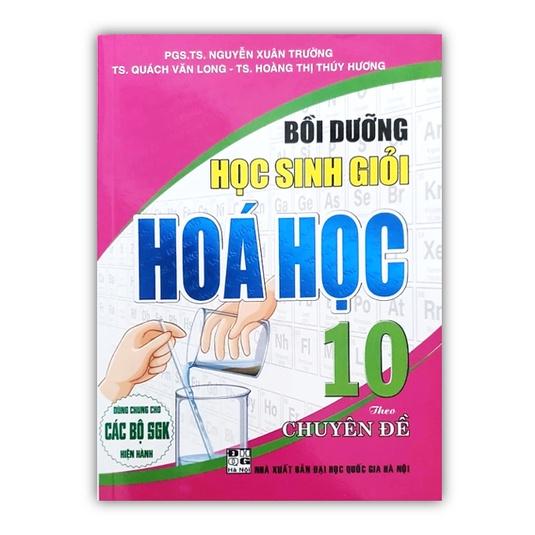 Sách - Bồi Dưỡng Học Sinh Giỏi Hóa Học 10 Theo Chuyên Đề