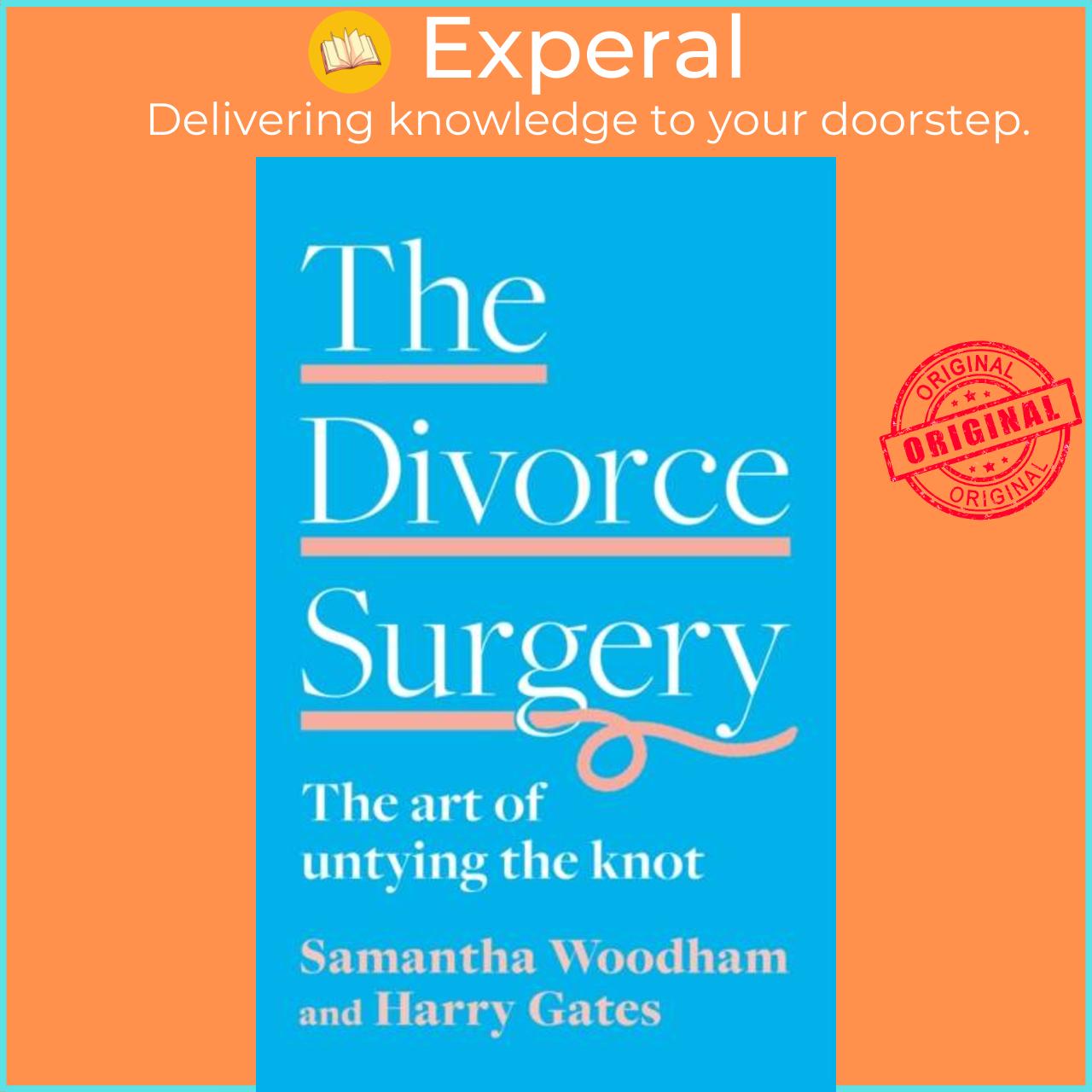 Sách - The Divorce Surgery - The Art of Untying the Knot by Samantha Woodham (UK edition, paperback)