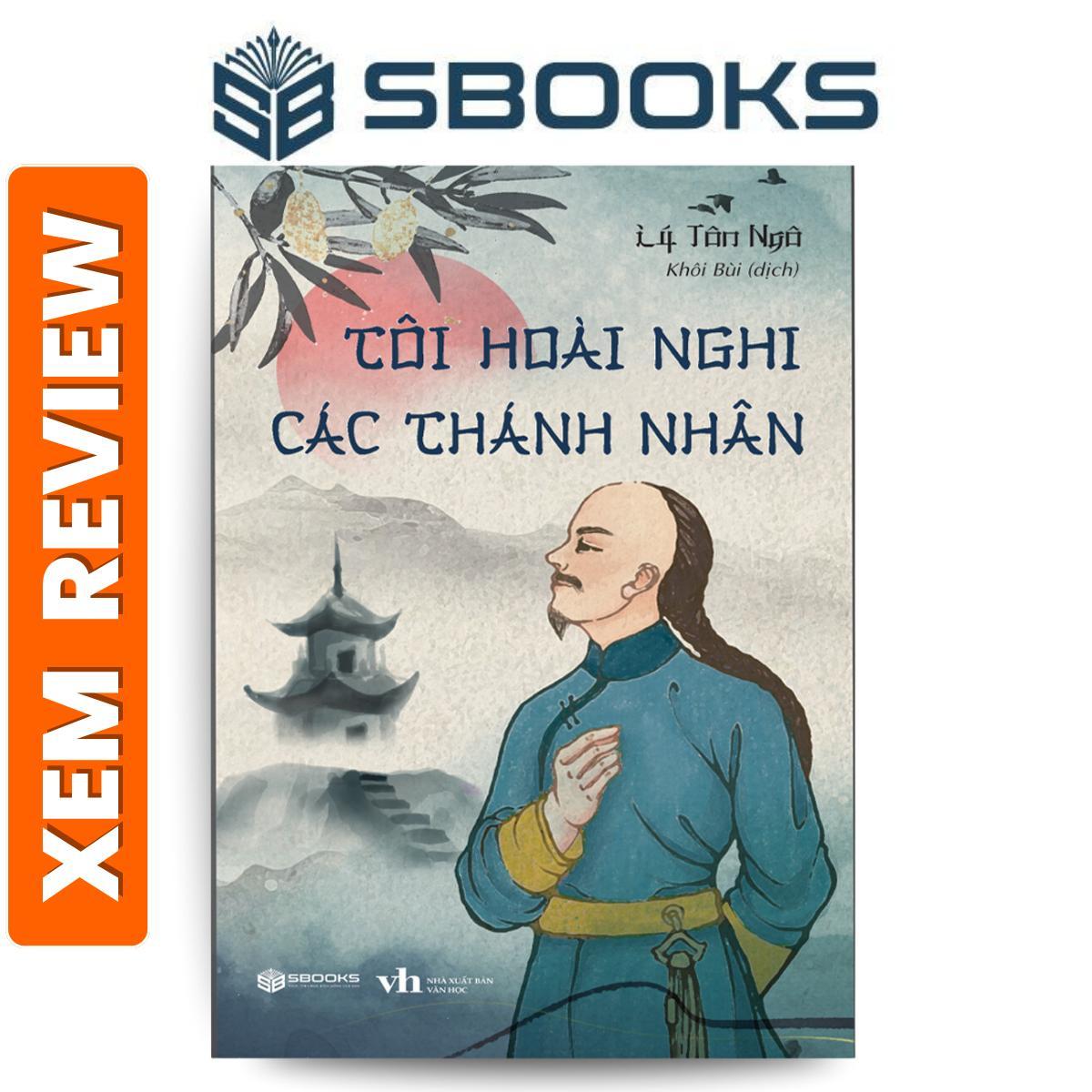 Sách - Tôi Hoài Nghi Các Thánh Nhân (Lý Tôn Ngô) - SBOOKS