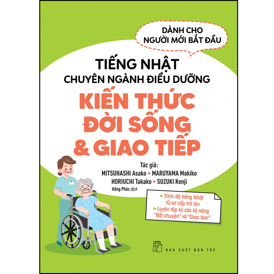 Tiếng Nhật chuyên ngành điều dưỡng dành cho người mới bắt đầu - Kiến thức đời sống &amp; giao tiếp