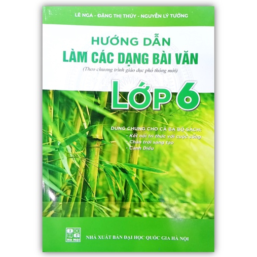 Sách - Hướng dẫn làm các dạng bài văn lớp 6 ( dùng chung cho 3 bộ sách ) ( KL )