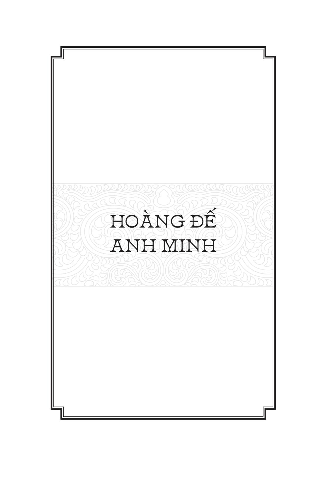 Ngàn Năm Sử Việt - Nhà Hậu Lê - Lê Sơ - Hoàng Đế Anh Minh