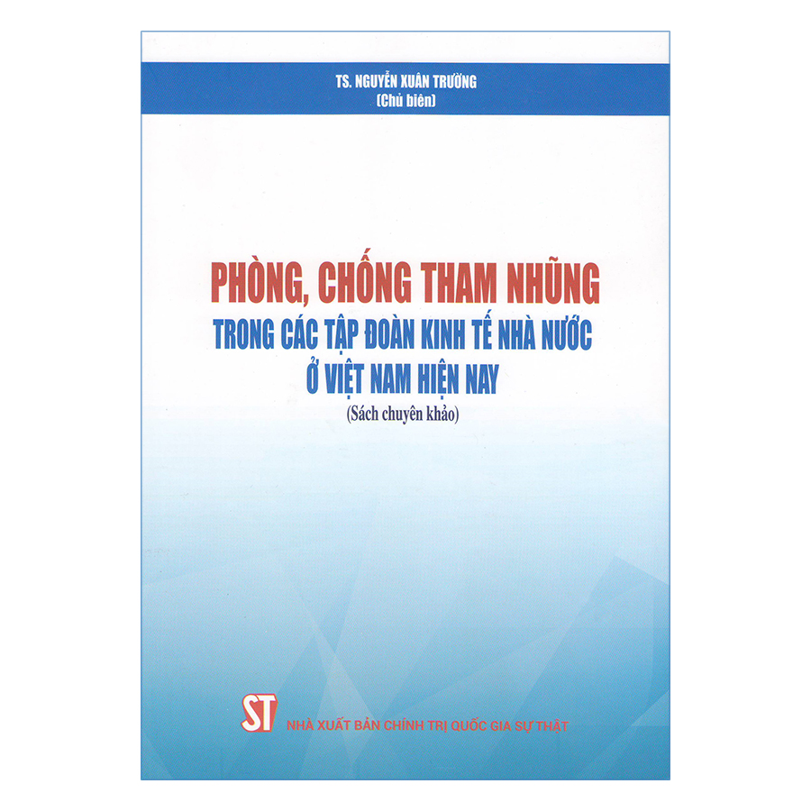 Phòng, Chống Tham Nhũng Trong Các Tập Đoàn Kinh Tế Nhà Nước Ở Việt Nam Hiện Nay