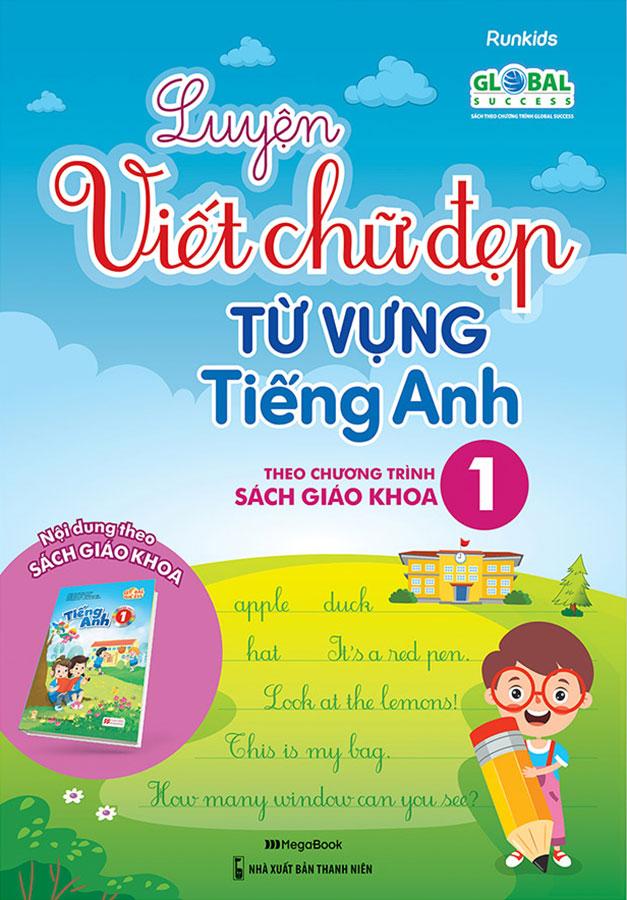 Luyện Viết Chữ Đẹp Từ Vựng Tiếng Anh - Theo Chương Trình Sách Giáo Khoa 1
