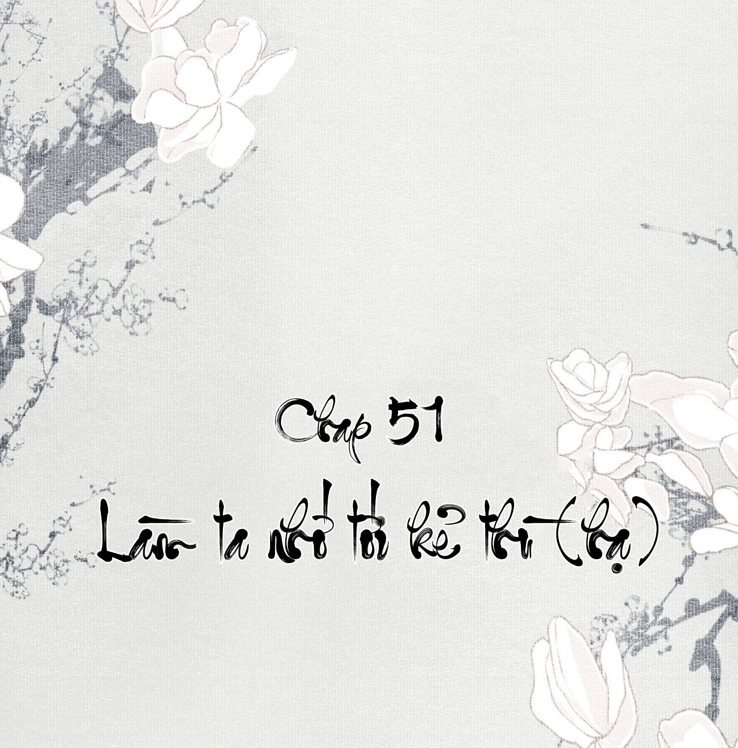 không cẩn thận cứu phải kẻ thù của giang hồ chapter 51 2