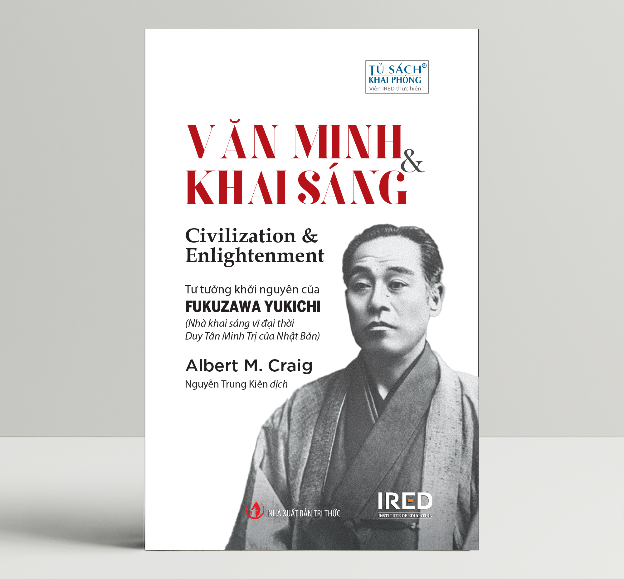 Văn Minh Và Khai Sáng (Civilization and Enlightenment) - Albert M. Craig - IRED Books
