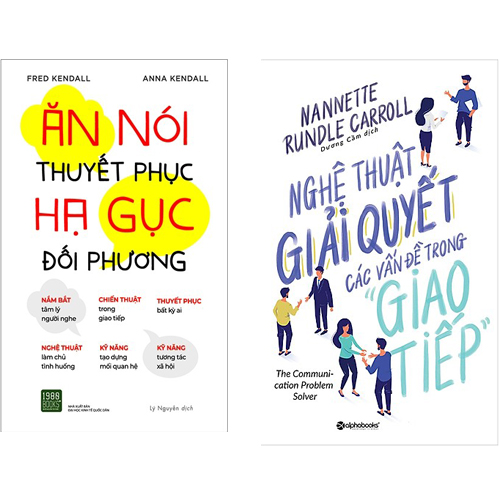 Combo 2 Cuốn Sách : Ăn Nói Thuyết Phục Hạ Gục Đối Phương + Nghệ Thuật Giải Quyết Các Vấn Đề Trong Giao Tiếp