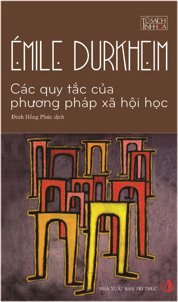 Các Quy Tắc Của Phương Pháp Xã Hội Học - Emile Durkheim - Đinh Hồng Phúc dịch - (bìa mềm)