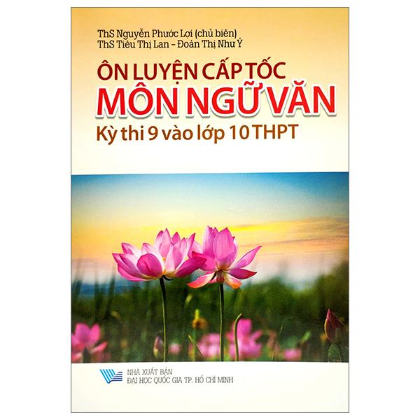 Ôn Luyện Cấp Tốc Kỳ Thi 9 Vào Lớp 10 THPT – Môn Ngữ Văn