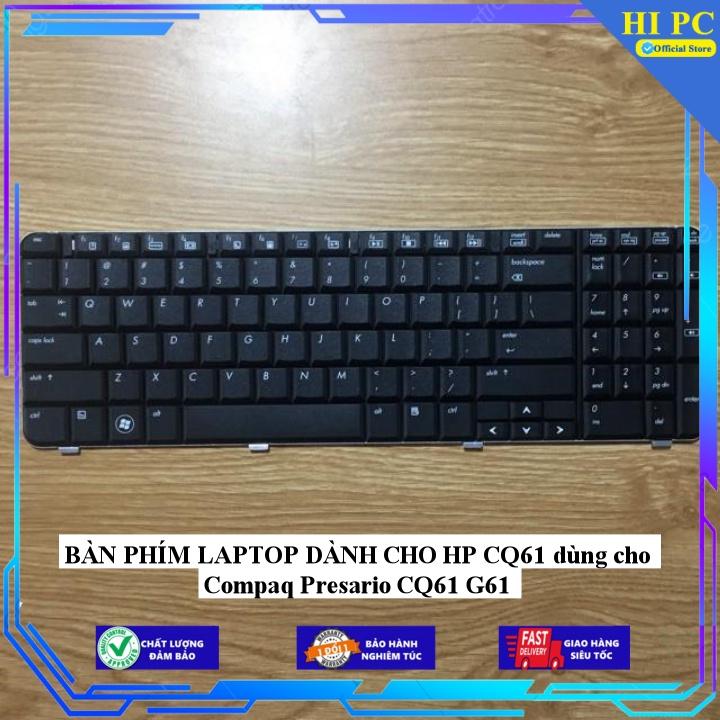 BÀN PHÍM LAPTOP DÀNH CHO HP CQ61 dùng cho Compaq Presario CQ61 G61 - Hàng Nhập Khẩu