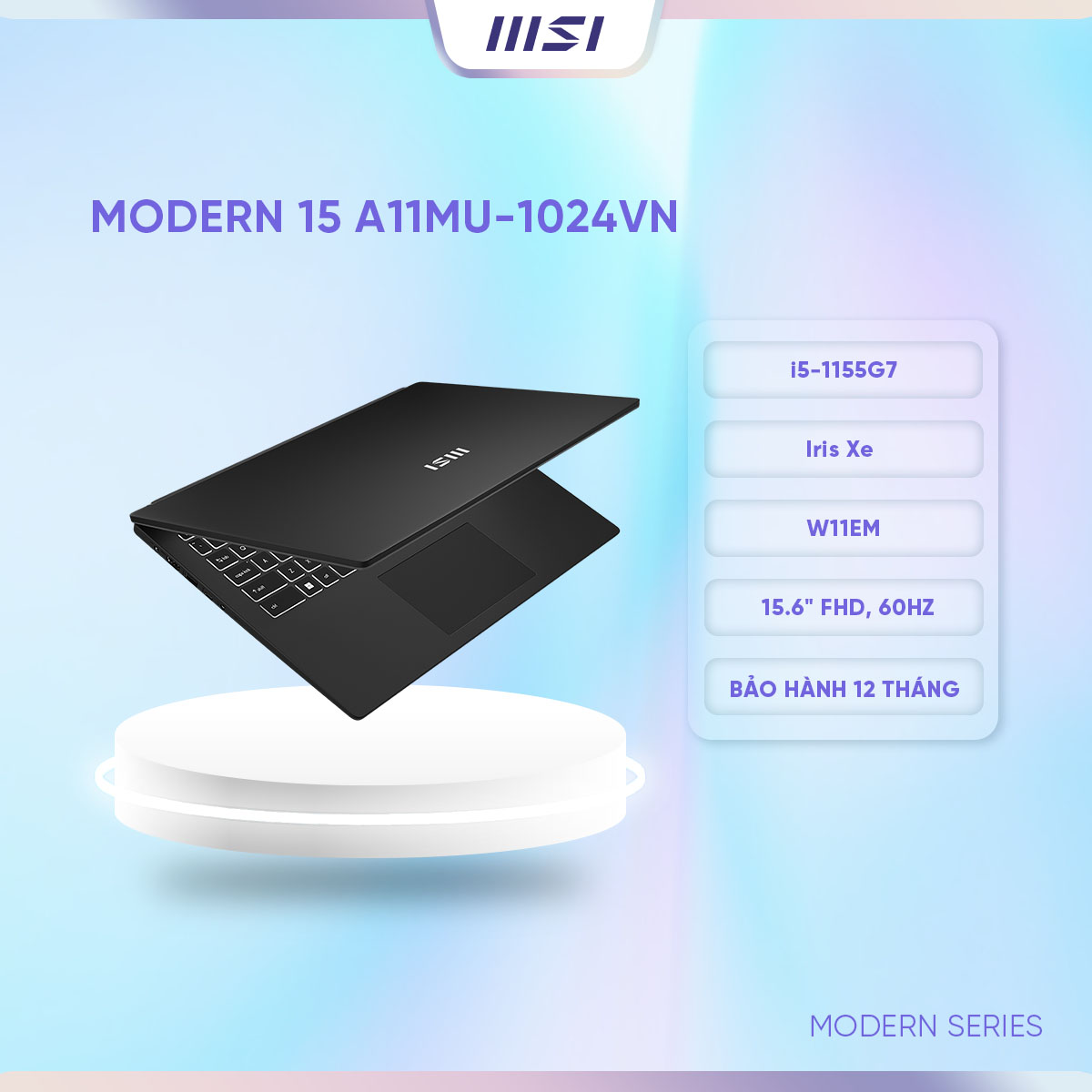 MSI Laptop Modern 15 A11M-1024VN|Intel i5-1155G7|Iris Xe |Ram 8GB| Bộ nhớ 512GB SSD|Màn hình 15.6&quot; FHD, 60Hz, 45% [Hàng chính hãng]