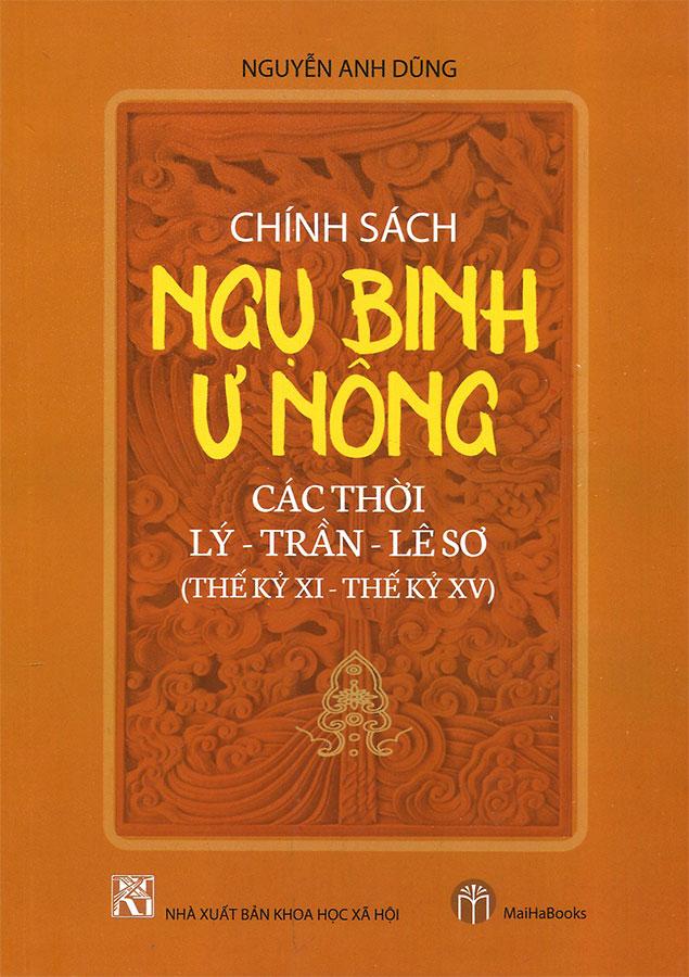 Sách Chính Sách Ngụ Binh Ư Nông Các Thời Lý - Trần - Lê Sơ (Thế kỷ XI - Thế kỷ XV)