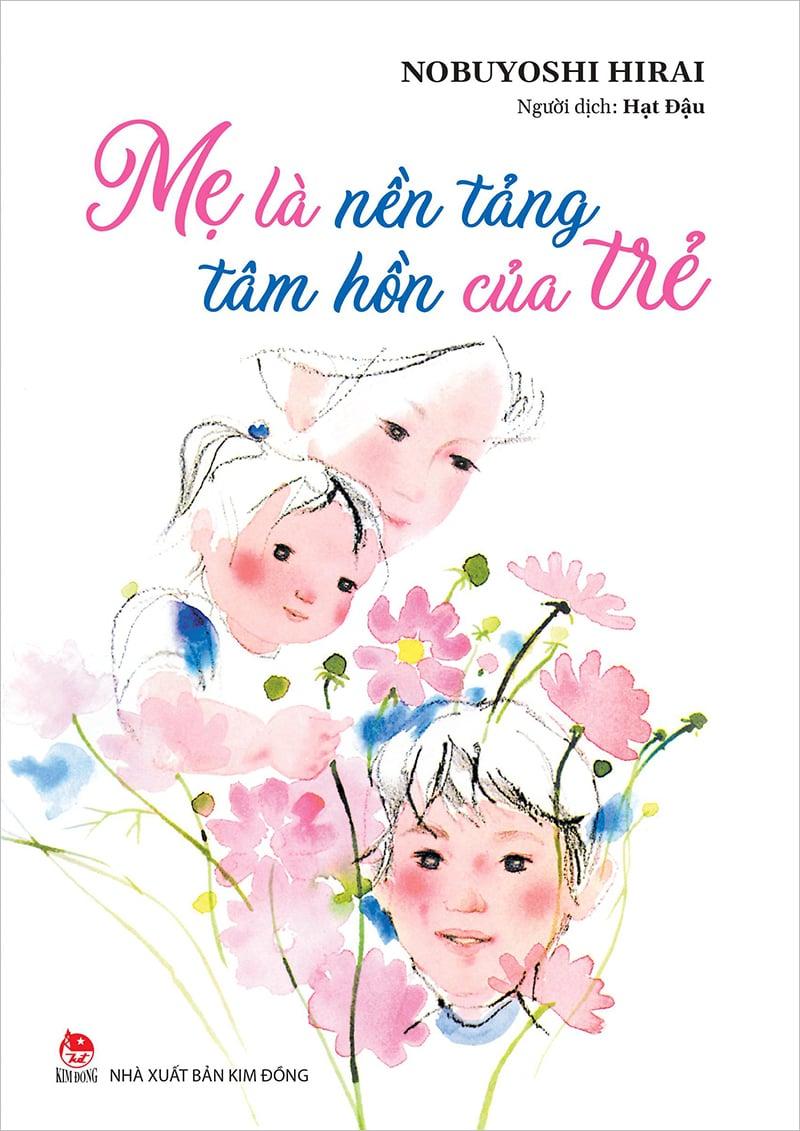 Kim Đồng - Mẹ là nền tảng tâm hồn của trẻ