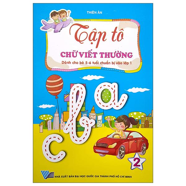 Tập Tô Chữ Viết Thường – Tập 2 Dành Cho Bé 5-6 Tuổi Chuẩn Bị Cho Bé Vào Lớp 1