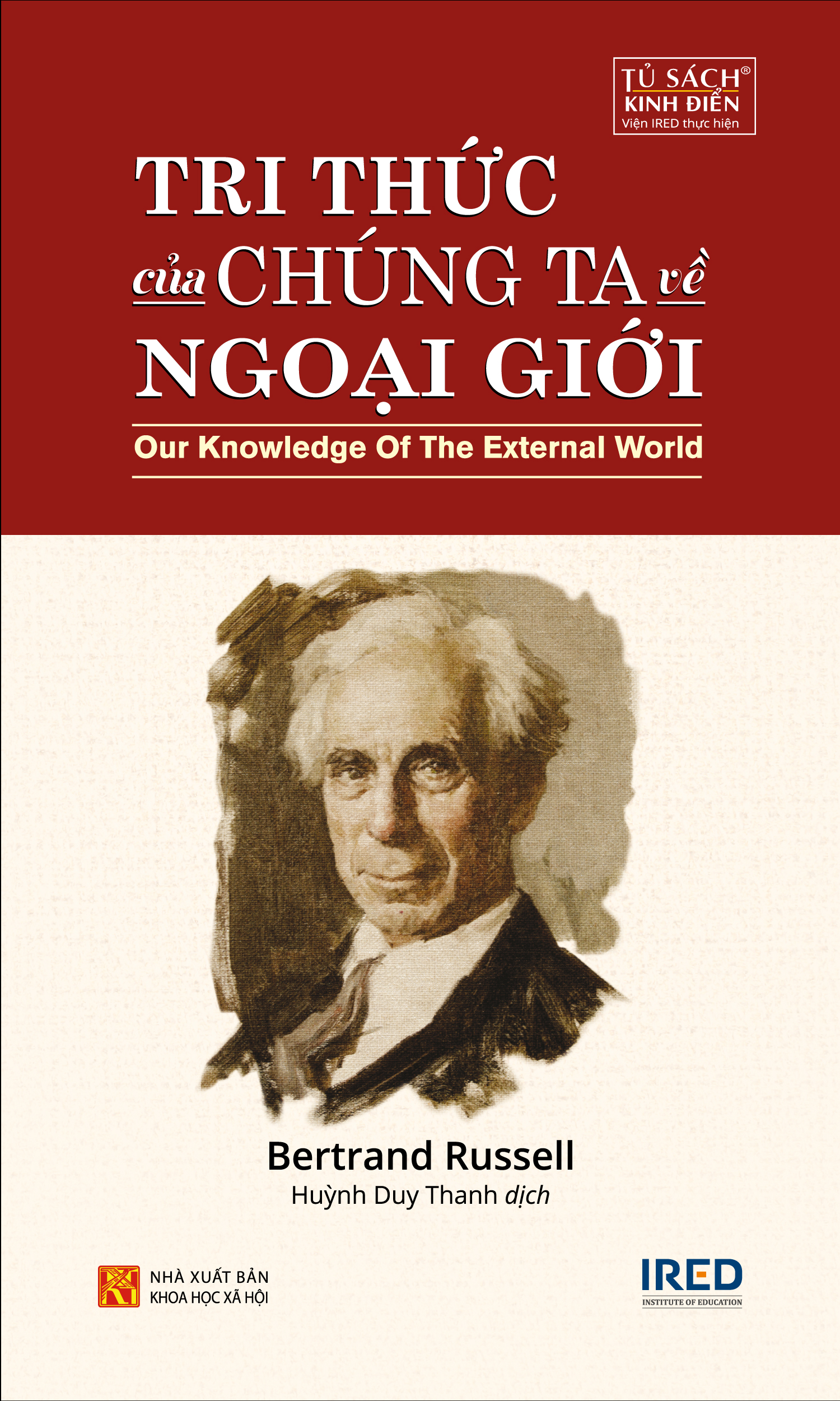 TRI THỨC CỦA CHÚNG TA VỀ NGOẠI GIỚI (Our Knowledge of the External World) - Bertrand Russell - Huỳnh Duy Thanh dịch - (bìa mềm)