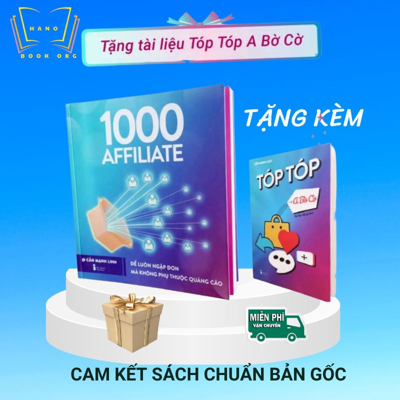 Xây Dựng Đế Chế 1000 Affiliate - Để luôn ngập đơn mà không phụ thuộc quảng cáo - Cấn Mạnh Linh