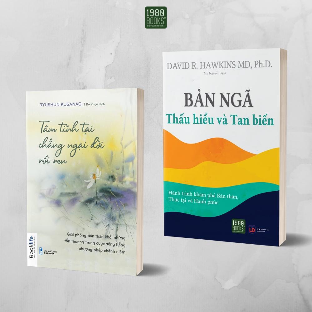 Sách  Combo 2 cuốn Bản ngã Thấu hiểu và tan biến + Tâm tĩnh tại chẳng ngại đời rối ren - BẢN QUYỀN