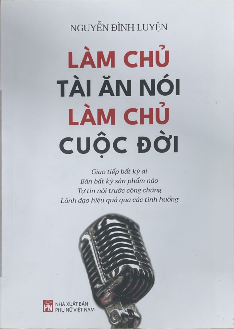 Sách - Làm Chủ Tài Ăn Nói Làm Chủ Cuộc Đời