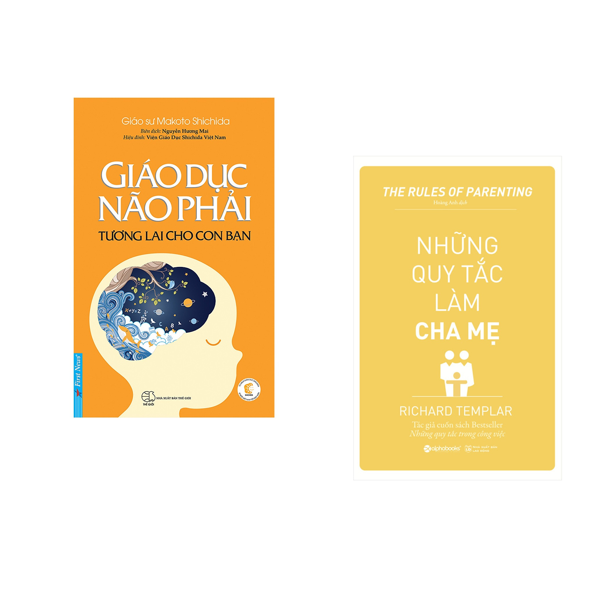 Combo 2 cuốn sách: Giáo Dục Não Phải - Tương Lai Cho Con Bạn + Những Quy Tắc Làm Cha Mẹ