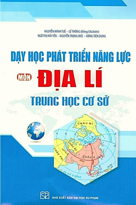 Sách - Dạy Học Phát Triển Năng Lực Môn Địa Lí - Trung Học Cơ Sở