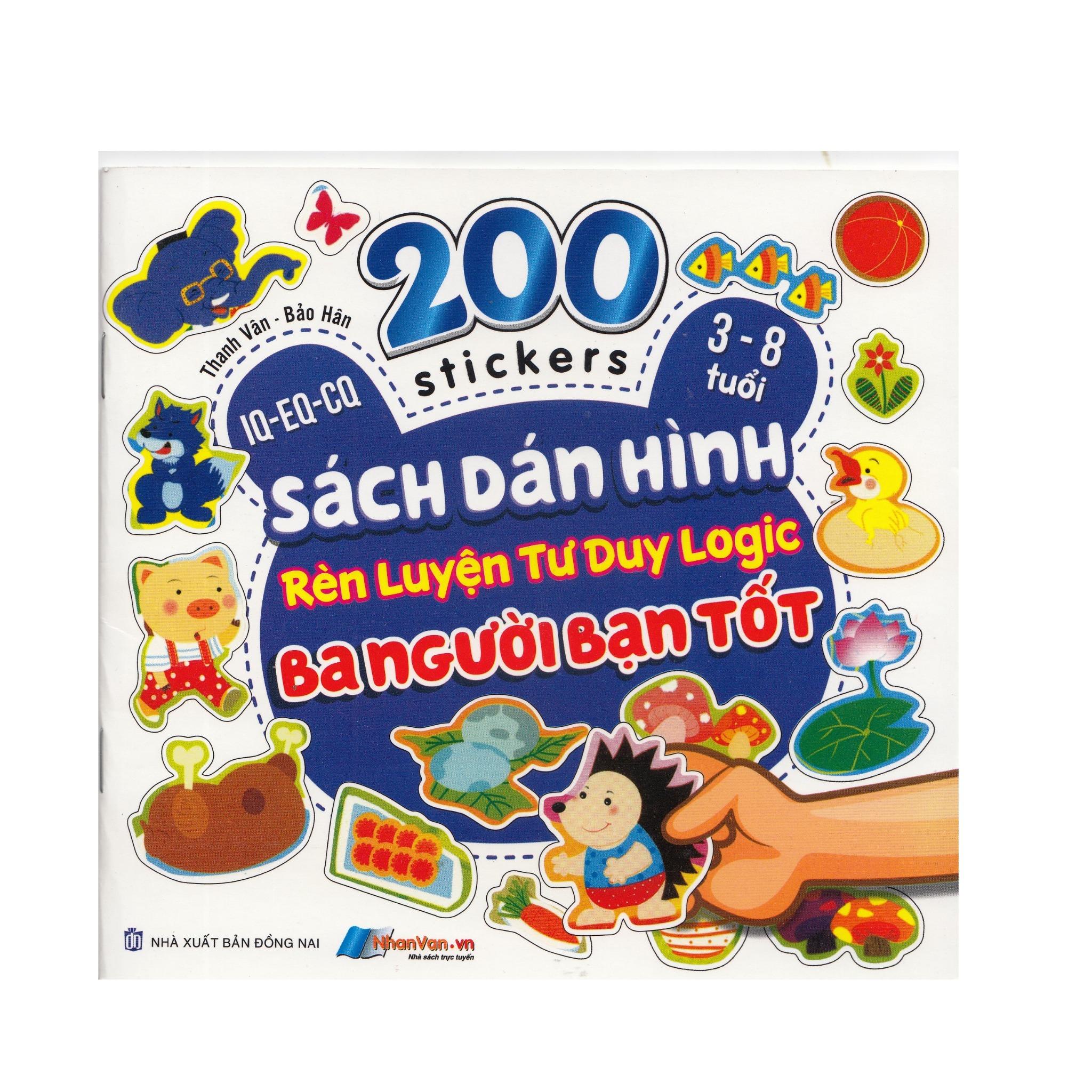 200 Stickers - 3-8 Tuổi - Sách Dán Hình Rèn Luyện Tư Duy Logic - Ba Người Bạn Tốt