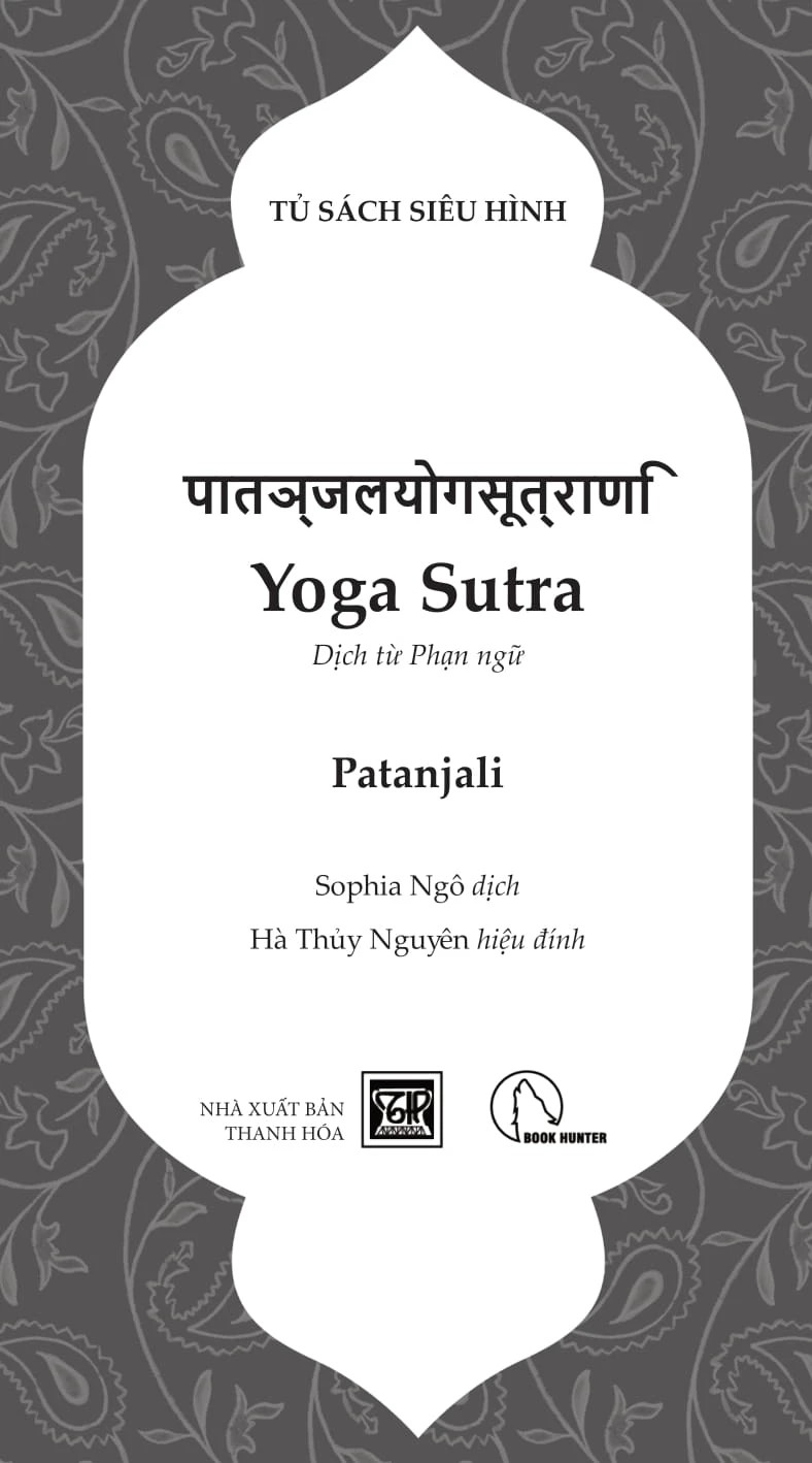 Yoga Sutra - Dịch Từ Tiếng Phạn - Patanjali; Sophia Ngô dịch; Hà Thuỷ Nguyên hiệu đính