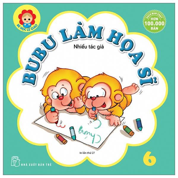 Bé Học Lễ Giáo - Bubu 06: Làm Họa Sĩ (Tái Bản 2022)