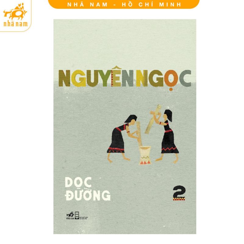 Sách - Dọc đường 2 (Nguyên Ngọc) (Nhã Nam HCM)