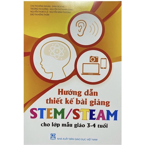 Combo 3 cuốn Hướng dẫn thiết kế bài giảng Stem/Steam cho lớp mẫu giáo 3-4 tuổi + 4-5 tuổi + 5-6 tuổi