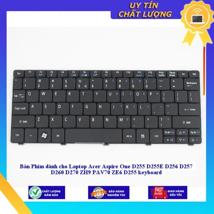 Bàn Phím dùng cho Laptop Acer Aspire One D255 D255E D256 D257 D260 D270 ZH9 PAV70 ZE6 D255 keyboard - Hàng Nhập Khẩu New Seal