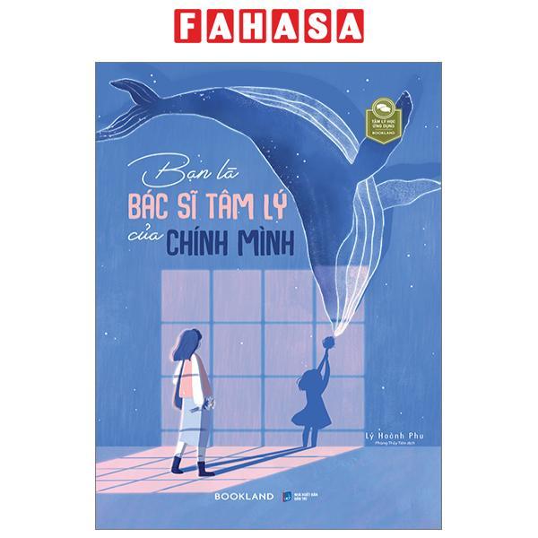 Bạn Là Bác Sĩ Tâm Lý Của Chính Mình