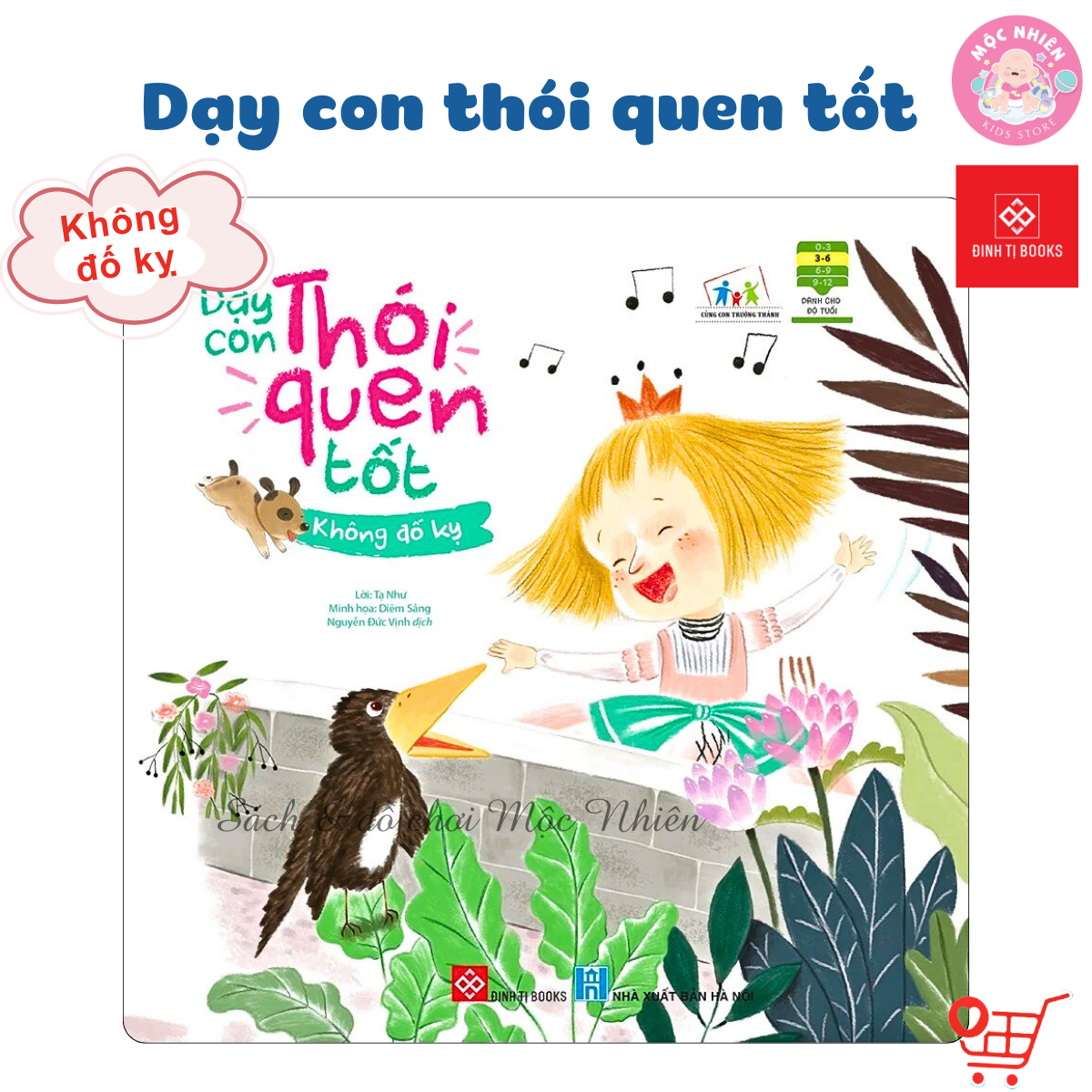 Sách Dạy Con Thói Quen Tốt - Tự Tin Can Đảm Không Đố Kỵ Không Tức Giận Không Tham Lam Không Nói Dối - Đinh Tị - Không Đố Kỵ