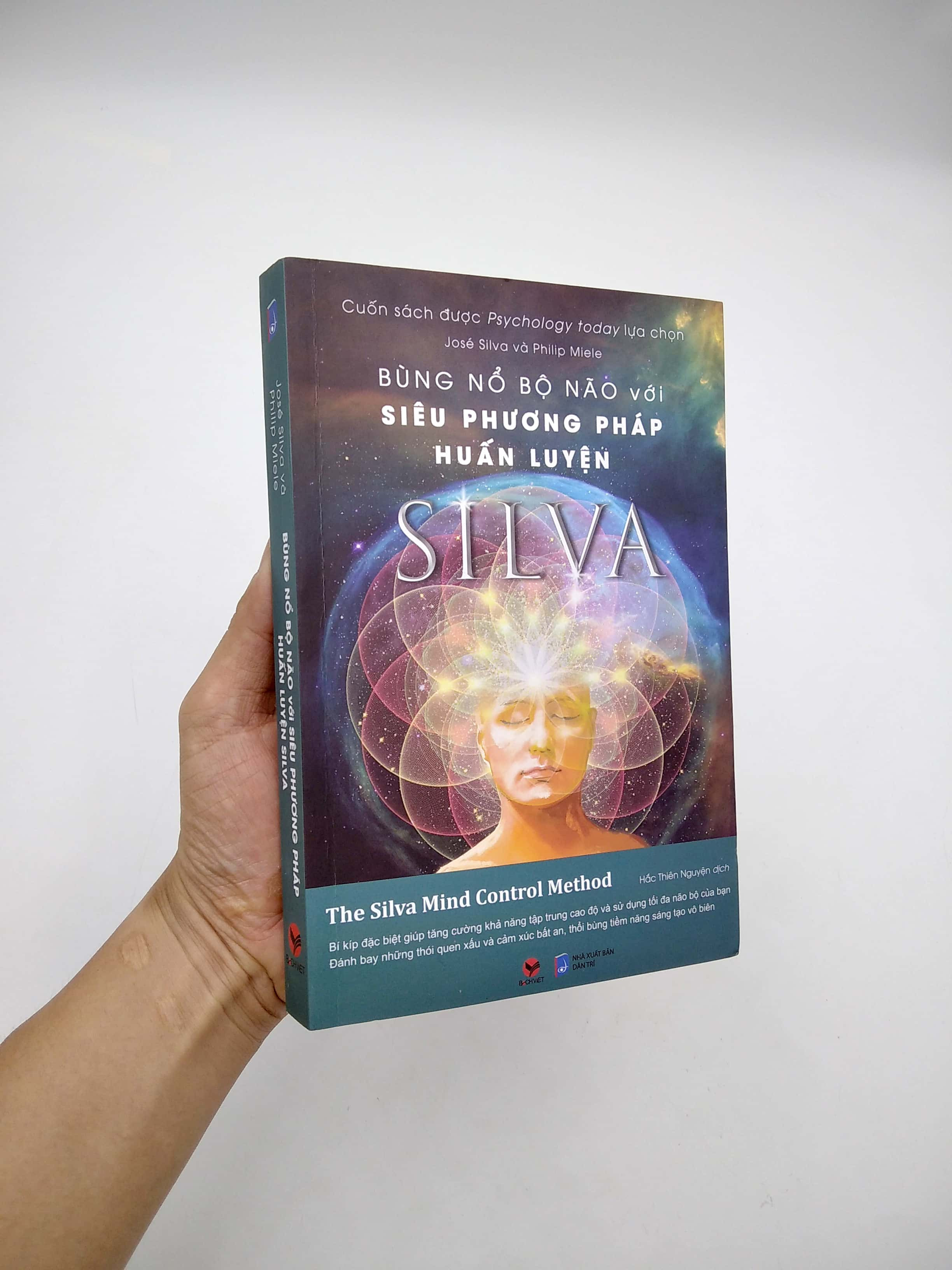 Bùng Nổ Bộ Não Với Siêu Phương Pháp Huấn Luyện Silva - Jose Silva & Philip Miele - Hắc Thiên Nguyện dịch -