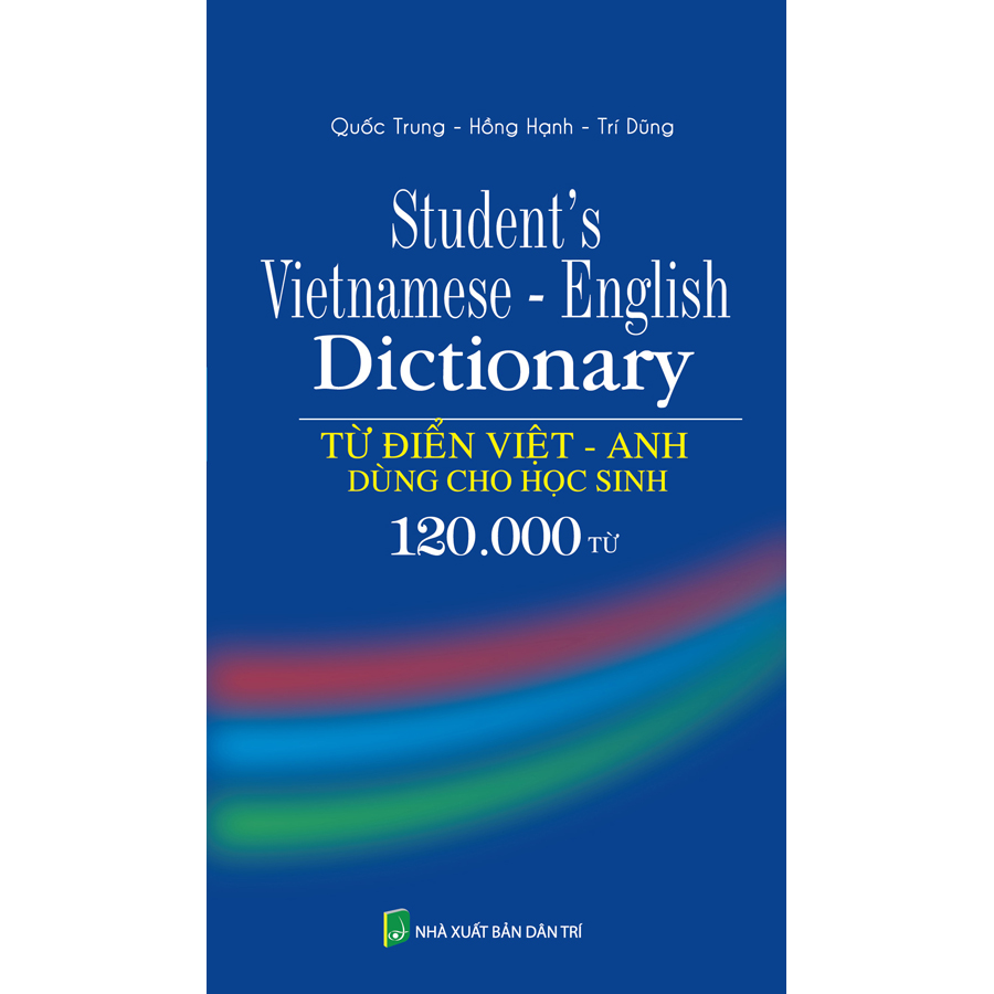 Từ Điển Việt Anh Dùng Cho Học Sinh 120.000 Từ