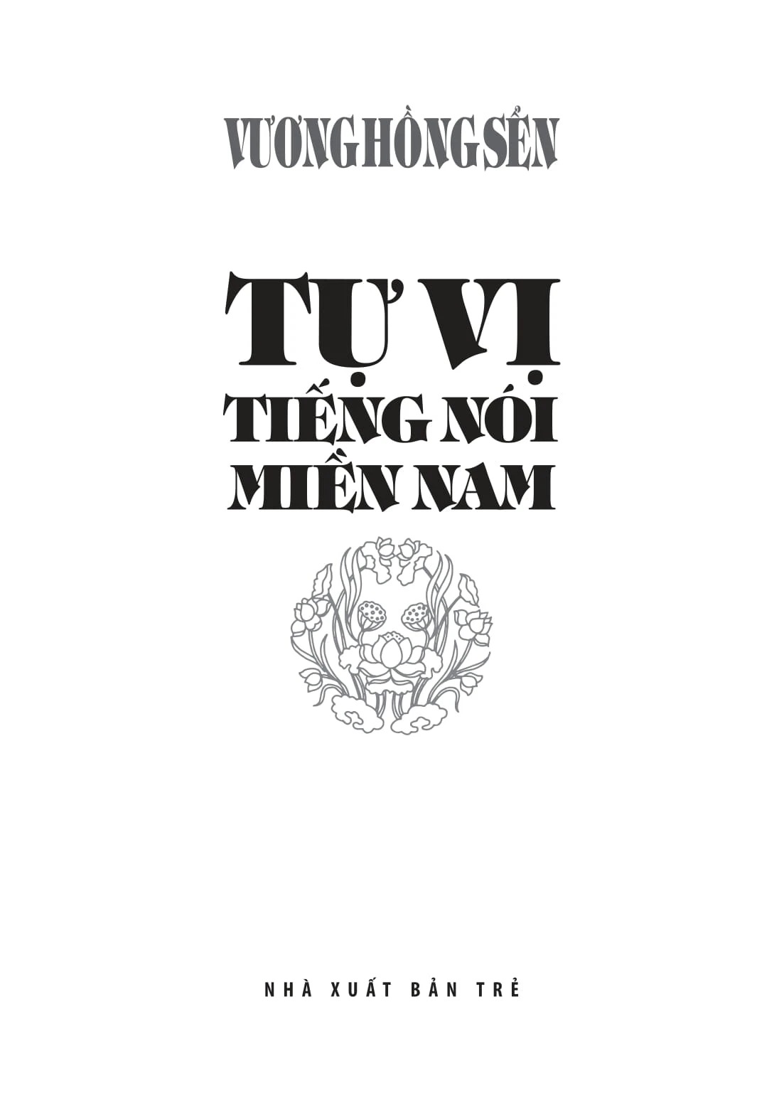 Vương Hồng Sển - Tự Vị Tiếng Nói Miền Nam - Bìa Cứng