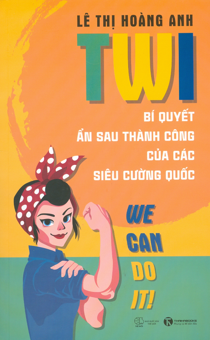 TWI - Bí Quyết Ẩn Sau Thành Công Của Các Siêu Cường Quốc