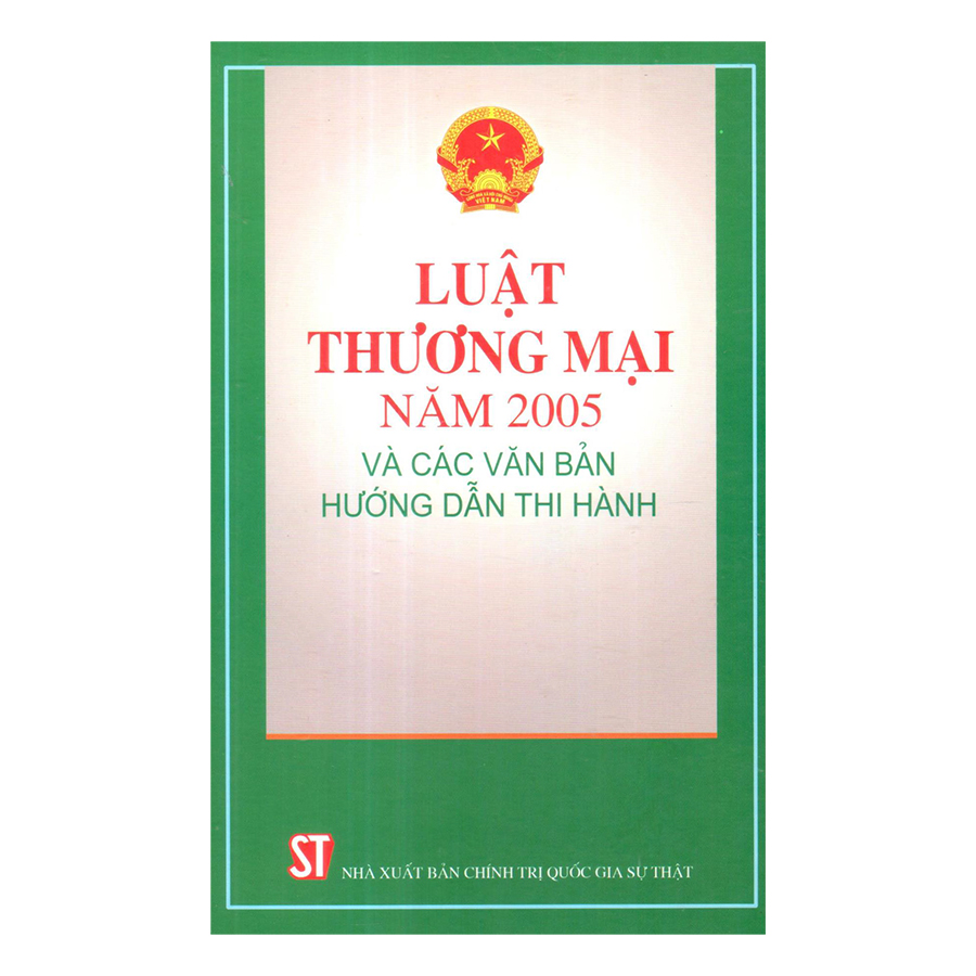 Luật Thương Mại Năm 2015 Và Các Văn Bản Hướng Dẫn Thi Hành